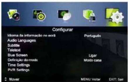 Configurar Idioma da informação no ecriã Audio Languages Subtitle Teletext Blue Screen Definição do modo Time Settings PVR Settings Mover Português Ligar Modo casa MENU: Voltar EXIT: Sair