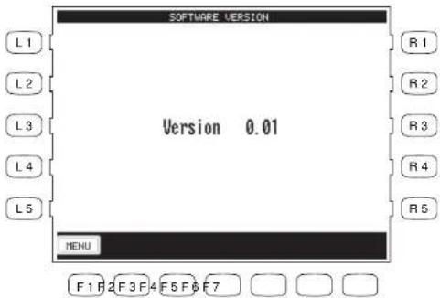 SOFTWARE VERSION L1 R1 L2 R2 L3 R3 L4 R4 L5 R5 Version 0.01 MENU F1 F2 F3 F4 F5 F6 F7