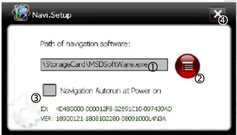 Navi.Setup Path of navigation software: \StorageCard\MSDSoftware.exe Navigation Autorun at Power on ID: 4D480000-000012F8-32691C10-097439AD VER: 18920121-1808102280-08091000L4N3A