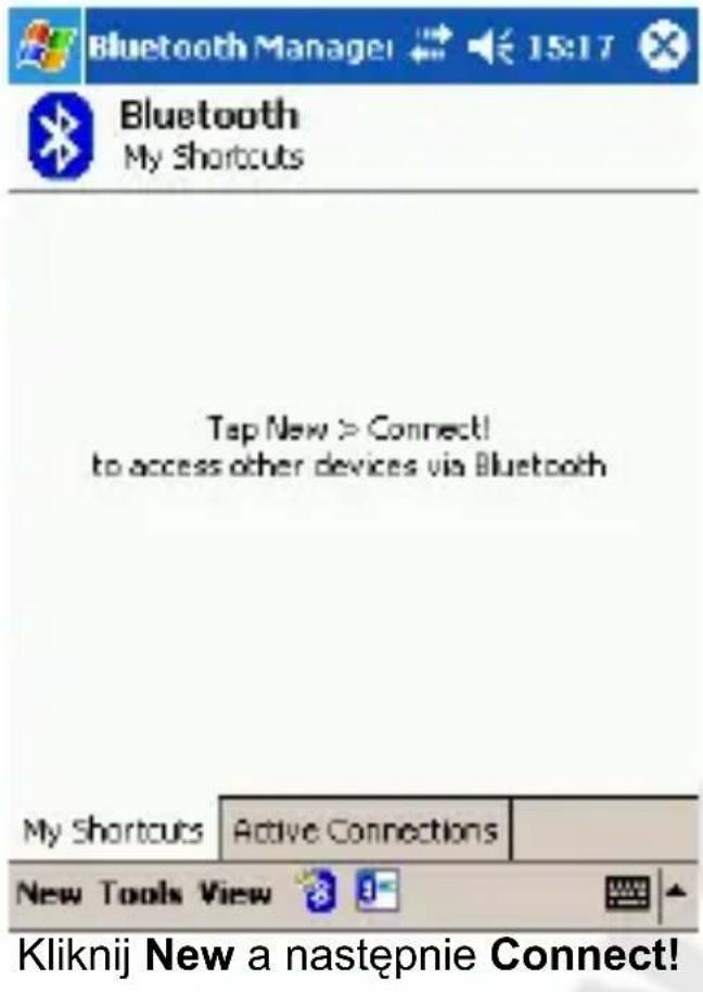 Bluetooth Manager 15:17 Bluetooth My Shortcuts Tap New > Connect! to access other devices via Bluetooth My Shortcuts Active Connections New Tools View Kliknij New a następnie Connect!