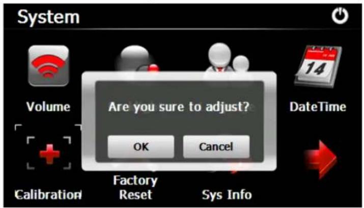 System Volume Are you sure to adjust? OK Cancel Calibration Factory Reset Sys Info 14 DateTime