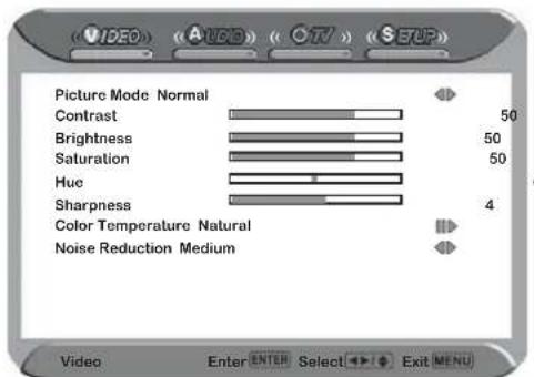 VIDEO AUDIO CTV SEUP Picture Mode Normal Contrast Brightness Saturation Hue Sharpness Color Temperature Natural Noise Reduction Medium 50 50 50 4 Video Enter ENTER Select Exit MENU