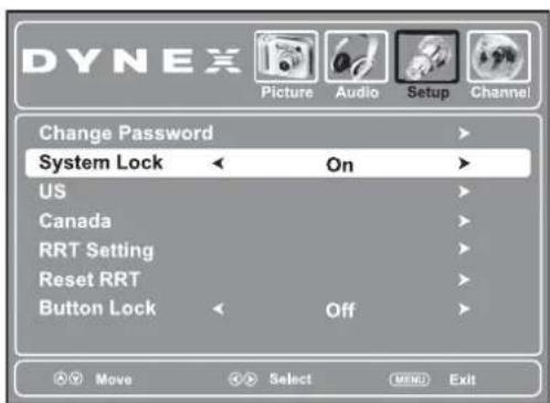 DYNEX Picture Audio Setup Channel Change Password System Lock On US Canada RRT Setting Reset RRT Button Lock Off Move Select MIND Exit