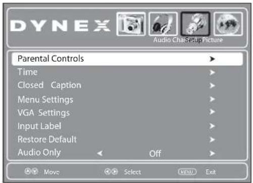 DYNEX Audio Cha Setup Picture Parental Controls Time Closed Caption Menu Settings VGA Settings Input Label Restore Default Audio Only Off Move Select MENU Exit