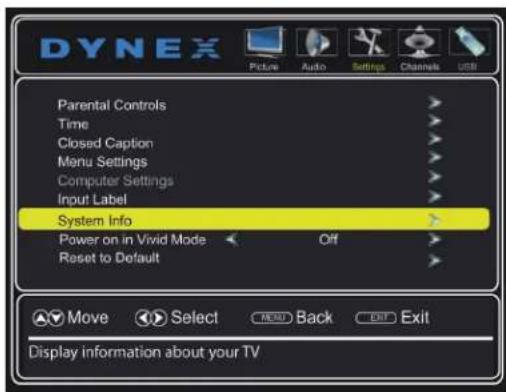 DYNEX Picture Audio Settings Channels USB Parental Controls Time Closed Caption Menu Settings Computer Settings Input Label System Info Power on in Vivid Mode Off Reset to Default Move Select BACK Exit Display information about your TV