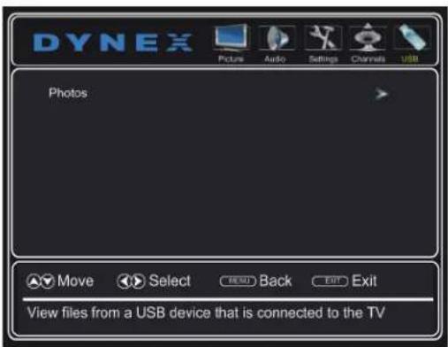 Dynex Pictures Audio Settings Channels USB Photos Move Select Back Exit View files from a USB device that is connected to the TV