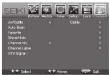 SEIKI Picture Audio Time Setup Lock Channel An/Cable < Cable > Auto Scan > Favorite > Show/Hide > Channel No. < > Channel Label > DTV Signal : Select Move Help Exit