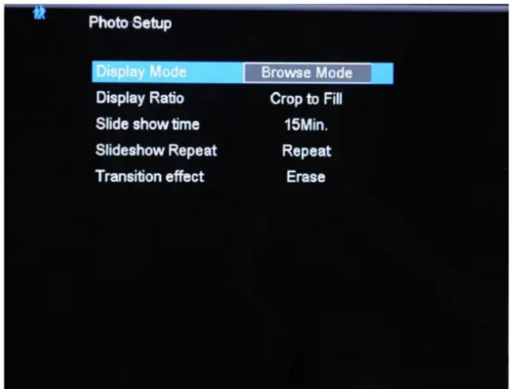 Photo Setup Display Mode Browse Mode Display Ratio Crop to Fill Slide show time 15Min. Slideshow Repeat Repeat Transition effect Erase