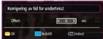 Korrigering av tid for undertekst Offset: < 0 > sec OK Nullstill Avant