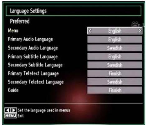 Language Settings Preferred Menu English Primary Audio Language English Secondary Audio Language Swedish Primary Subtitle Language English Secondary Subtitle Language Swedish Primary Teletext Language Finnish Secondary Teletext Language Swedish Guide Finnish Set the language used in menus MENU Exit