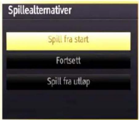 Spillealternativer Spill fra start Fortsett Spill fra utløp