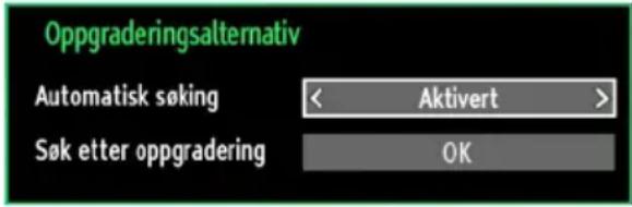 Oppgraderingsalternativ Automatisk søking < Aktivert > Søk etter oppgradering OK