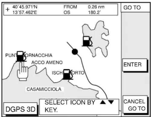 + 40°45.971'N FROM 0.26 nm 13°57.462'E OS 180.2' PUNT CORNACCHIA ACCO AMENO ISCH TORTO CASAMICCIOLA DGPS 3D SELECT ICON BY KEY. GO TO ENTER CANCEL GO TO