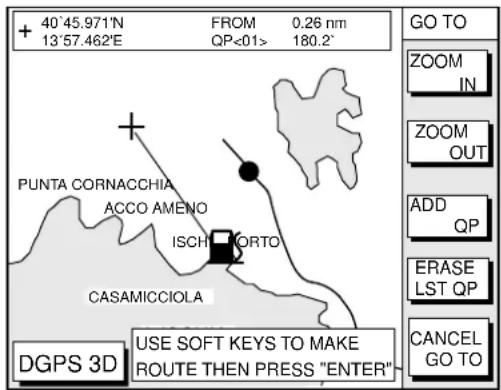 + 40°45.971'N FROM 0.26 nm 13°57.462'E QP<01> 180.2' PUNTA CORNACCHIA ACCO AMENO ISCH TORTO CASAMICCIOLA DGPS 3D USE SOFT KEYS TO MAKE ROUTE THEN PRESS "ENTER" GO TO ZOOM IN ZOOM OUT ADD QP ERASE LST QP CANCEL GO TO