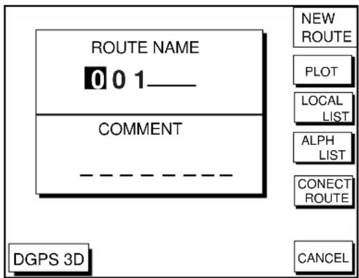 ROUTE NAME 001_____ COMMENT DGPS 3D NEW ROUTE PLOT LOCAL LIST ALPH LIST CONECT ROUTE CANCEL