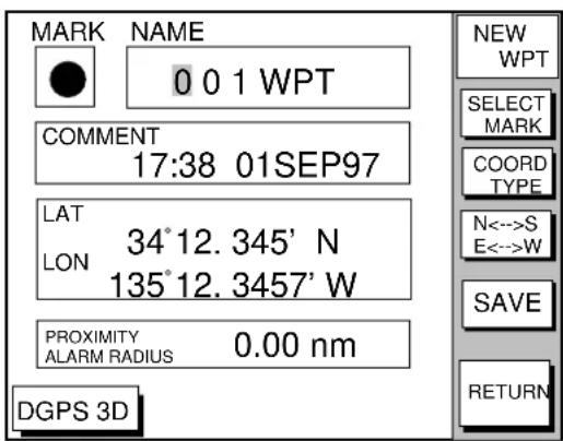 MARK NAME 0 0 1 WPT COMMENT 17:38 01SEP97 LAT 34°12.345' N LON 135°12.3457' W PROXIMITY ALARM RADIUS 0.00 nm DGPS 3D NEW WPT SELECT MARK COORD TYPE N<-->S E<-->W SAVE RETURN