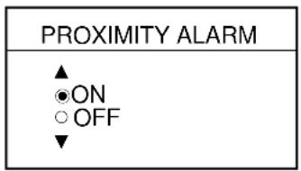 PROXIMITY ALARM ▲ ●ON ○OFF ▼