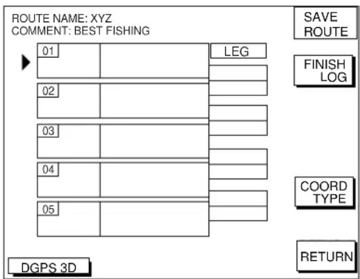 ROUTE NAME: XYZ COMMENT: BEST FISHING 01 LEG 02 FINISH LOG 03 COORD TYPE 04 05 RETURN DGPS 3D