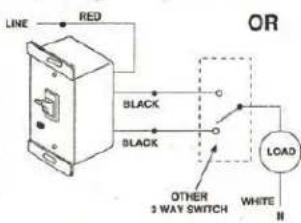 LINE RED OR BLACK BLACK OTHER 3 WAY SWITCH WHITE LOAD H