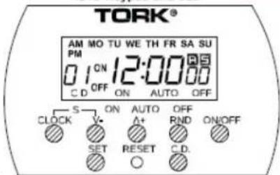 TORK® AM MO TU WE TH FR SA SU PM 01 ON 12:00 AS C D OFF ON AUTO OFF S ON AUTO OFF CLOCK V+ A+ RND ON/OFF SET RESET C.D.