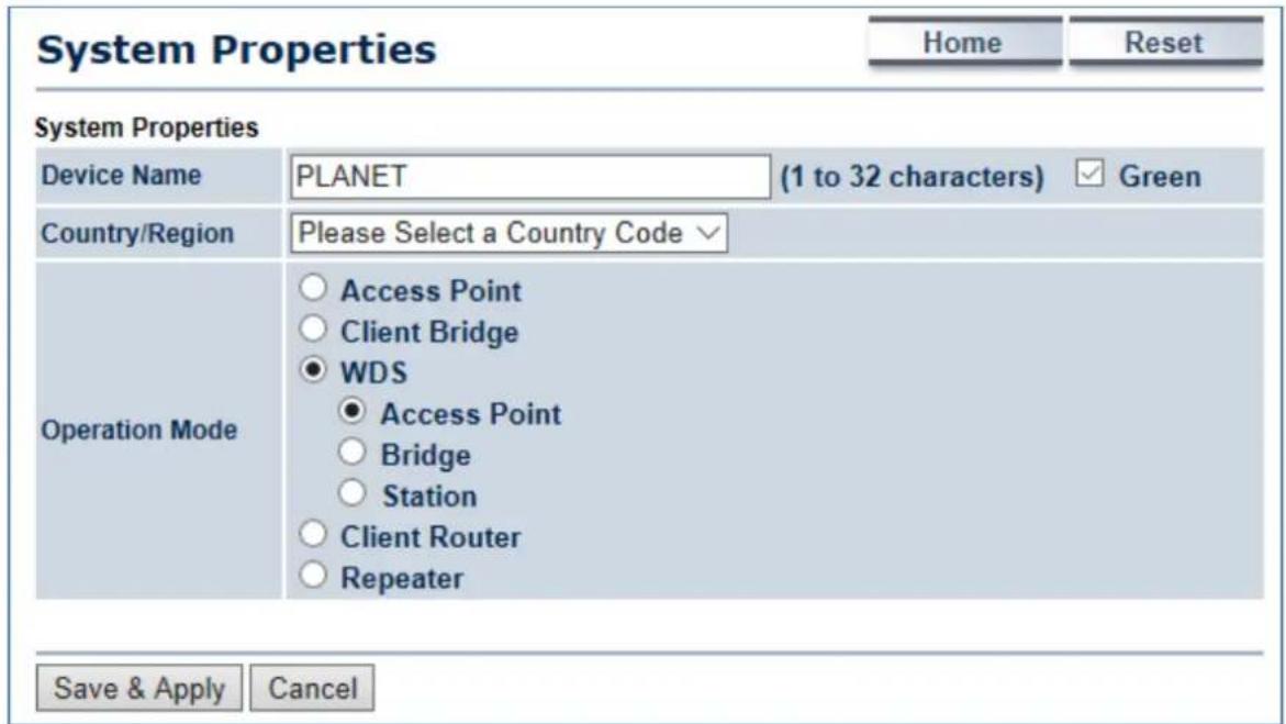 System Properties Home Reset System Properties Device Name PLANET (1 to 32 characters) Green Country/Region Please Select a Country Code Operation Mode Access Point Client Bridge WDS Access Point Bridge Station Client Router Repeater Save & Apply Cancel