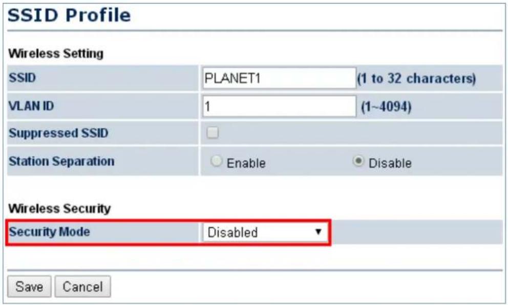 SSID Profile Wireless Setting SSID PLANET1 (1 to 32 characters) VLAN ID 1 (1~4094) Suppressed SSID Station Separation Enable Disable Wireless Security Security Mode Disabled Save Cancel