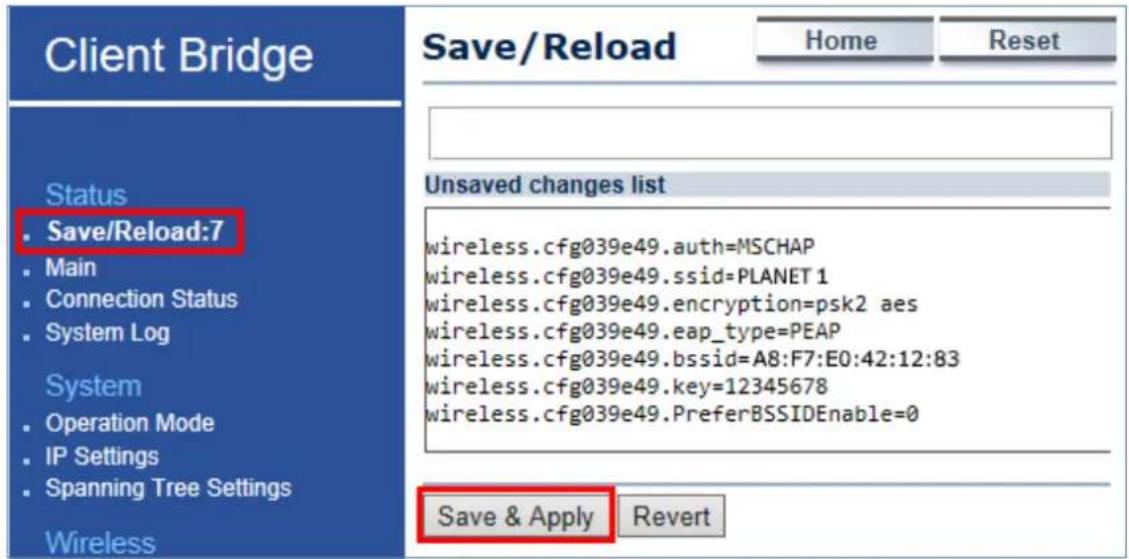 Client Bridge Status • Save/Reload:7 • Main • Connection Status • System Log System • Operation Mode • IP Settings • Spanning Tree Settings Wireless Save/Reload Home Reset Unsaved changes list wireless.cfg039e49.auth=MSCHAP wireless.cfg039e49.ssid=PLANET1 wireless.cfg039e49.encryption=psk2 aes wireless.cfg039e49.eap_type=PEAP wireless.cfg039e49.bssid=A8:F7:E0:42:12:83 wireless.cfg039e49.key=12345678 wireless.cfg039e49.PreferBSSIDEnable=0 Save & Apply Revert