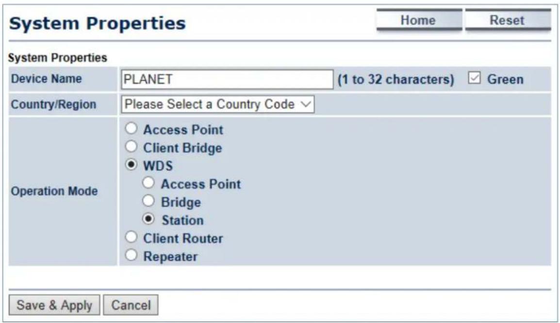 System Properties Home Reset System Properties Device Name PLANET (1 to 32 characters) ✓ Green Country/Region Please Select a Country Code ✓ Operation Mode ○ Access Point ○ Client Bridge ● WDS ○ Access Point ○ Bridge ● Station ○ Client Router ○ Repeater Save & Apply Cancel