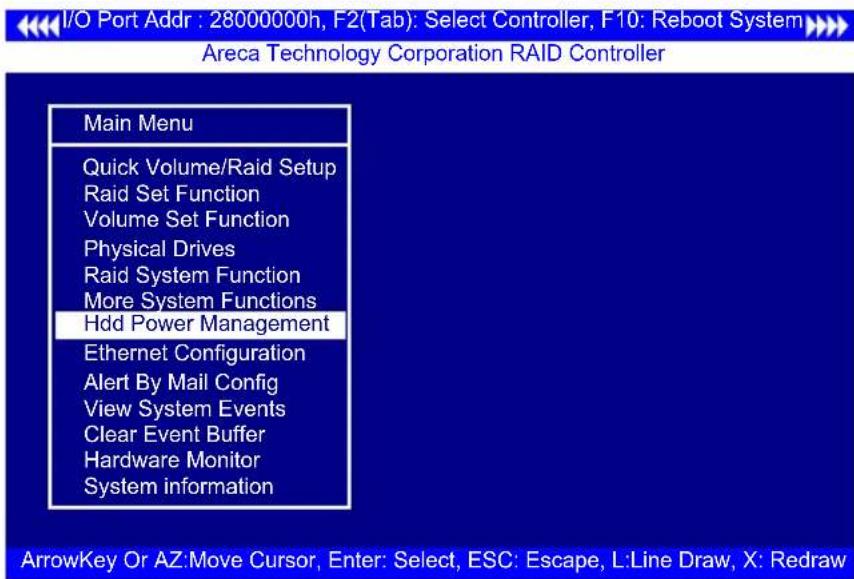 I/O Port Addr : 28000000h, F2(Tab): Select Controller, F10: Reboot System Areca Technology Corporation RAID Controller Main Menu Quick Volume/Raid Setup Raid Set Function Volume Set Function Physical Drives Raid System Function More System Functions Hdd Power Management Ethernet Configuration Alert…