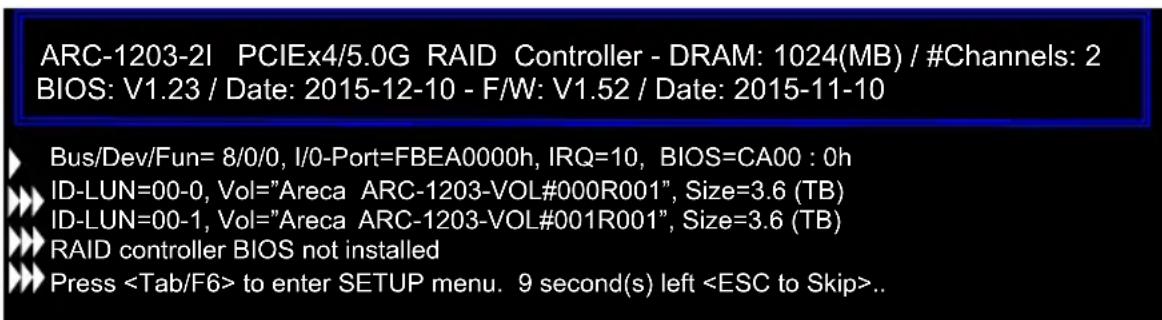 ARC-1203-2I PCIEx4/5.0G RAID Controller - DRAM: 1024(MB) / #Channels: 2 BIOS: V1.23 / Date: 2015-12-10 - F/W: V1.52 / Date: 2015-11-10 Bus/Dev/Fun= 8/0/0, I/0-Port=FBEA0000h, IRQ=10, BIOS=CA00 : 0h ID-LUN=00-0, Vol="Areca ARC-1203-VOL#000R001", Size=3.6 (TB) ID-LUN=00-1, Vol="Areca ARC-1203-VOL#001R…