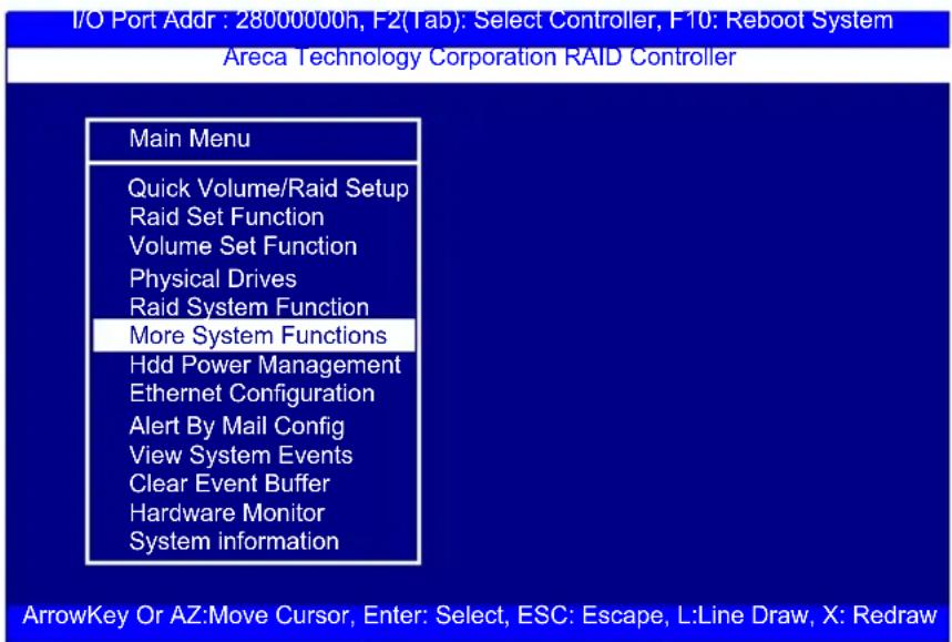 I/O Port Addr : 28000000h, F2(Tab): Select Controller, F10: Reboot System Areca Technology Corporation RAID Controller Main Menu Quick Volume/Raid Setup Raid Set Function Volume Set Function Physical Drives Raid System Function More System Functions Hdd Power Management Ethernet Configuration Alert…