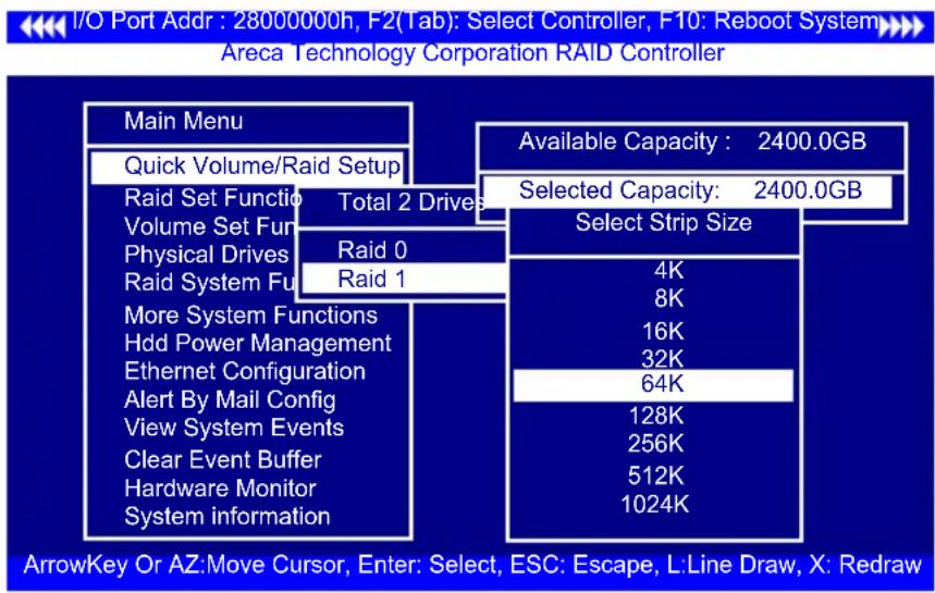 I/O Port Addr : 28000000h, F2(Tab): Select Controller, F10: Reboot System Areca Technology Corporation RAID Controller Main Menu Quick Volume/Raid Setup Raid Set Function Total 2 Drives Volume Set Fun Physical Drives Raid 0 Raid System Fun Raid 1 More System Functions Hdd Power Management Ethernet C…