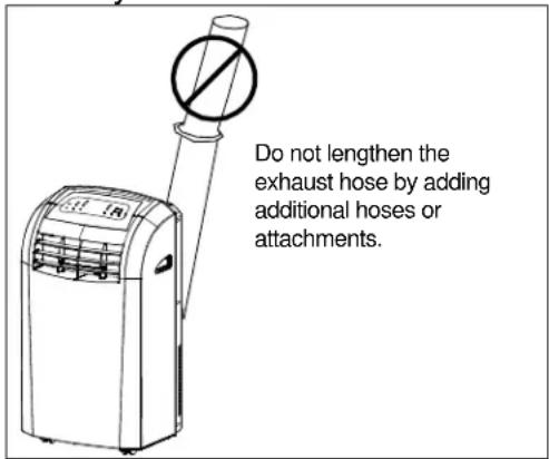 Do not lengthen the exhaust hose by adding additional hoses or attachments.