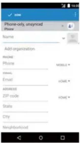Phone-only, unsynced Phone: Name Add organization Model Phone EMAIL Email ADDRESS ZIP code State City Neighborhood MOBILE * HOME * HOME *