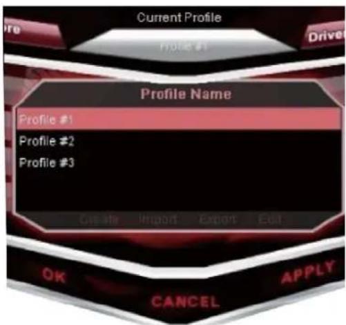 Current Profile Profile # Drive Profile Name Profile #1 Profile #2 Profile #3 Create Import Export Edit OK CANCEL APPLY