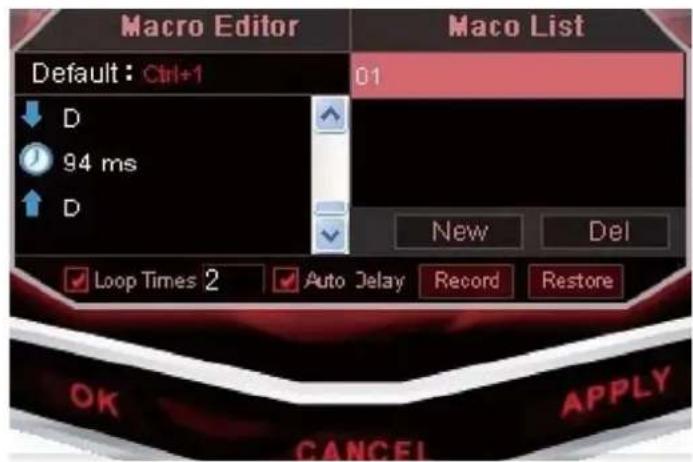 Macro Editor Default: Ctrl+1 D 94 ms D Macro List 01 New Del Loop Times 2 Auto Delay Record Restore OK APPLY CANCEL