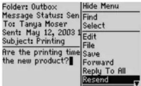Folder: Outbox Message Status: Sen To: Tanya Moser Sent: May 12, 2003 1 Subject: Printing Are the printing time the new product? Hide Menu Find Select Edit File Save Forward Reply To All Resend