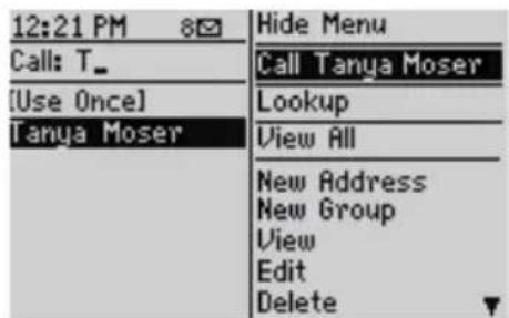 12:21 PM 8 Call: T_ [Use Once] Tanya Moser Hide Menu Call Tanya Moser Lookup View All New Address New Group View Edit Delete