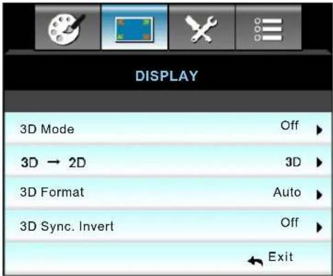 DISPLAY 3D Mode Off ▶ 3D → 2D 3D ▶ 3D Format Auto ▶ 3D Sync. Invert Off ▶ ← Exit