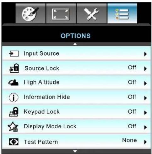 OPTIONS Input Source Source Lock High Altitude Information Hide Keypad Lock Display Mode Lock Test Pattern Off Off Off Off None