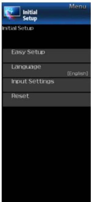 Initial Setup Menu Initial Setup Easy Setup Language [English] Input Settings Reset