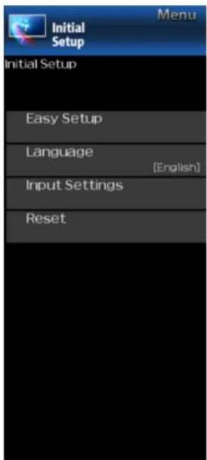 Initial Setup Menu Initial Setup Easy Setup Language [English] Input Settings Reset