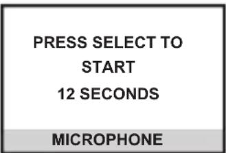 PRESS SELECT TO START 12 SECONDS MICROPHONE
