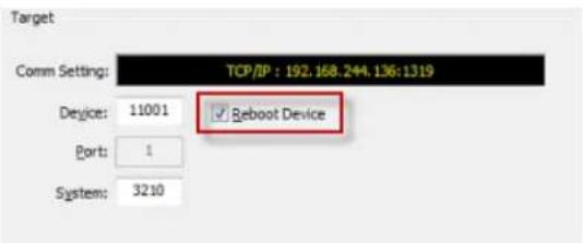 Target Comm Setting: TCP/IP : 192.168.244.136:1319 Device: 11001 ✓ Reboot Device Port: 1 System: 3210