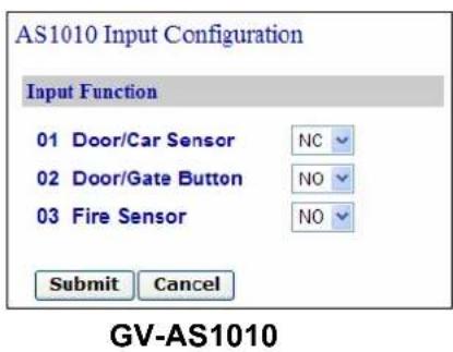 AS1010 Input Configuration Input Function 01 Door/Car Sensor NC 02 Door/Gate Button NO 03 Fire Sensor NO Submit Cancel GV-AS1010