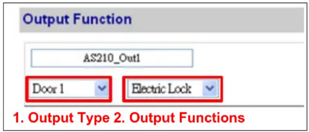 Output Function AS210_Out1 Door 1 Electric Lock 1. Output Type 2. Output Functions