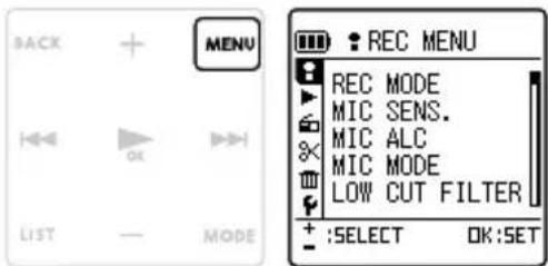 BACK MENU LIST — MODE REC MENU REC MODE MIC SENS. MIC ALC MIC MODE LOW CUT FILTER + :SELECT OK:SET