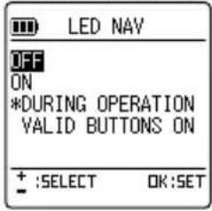 LED NAV OFF ON *DURING OPERATION VALID BUTTONS ON + :SELECT OK:SET