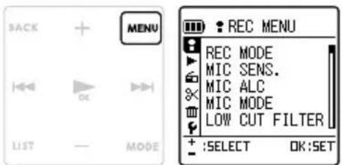 BACK MENU LIST MODE REC MENU REC MODE MIC SENS. MIC ALC MIC MODE LOW CUT FILTER + :SELECT OK:SET