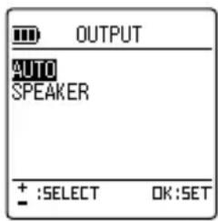 OUTPUT AUTO SPEAKER + :SELECT OK:SET